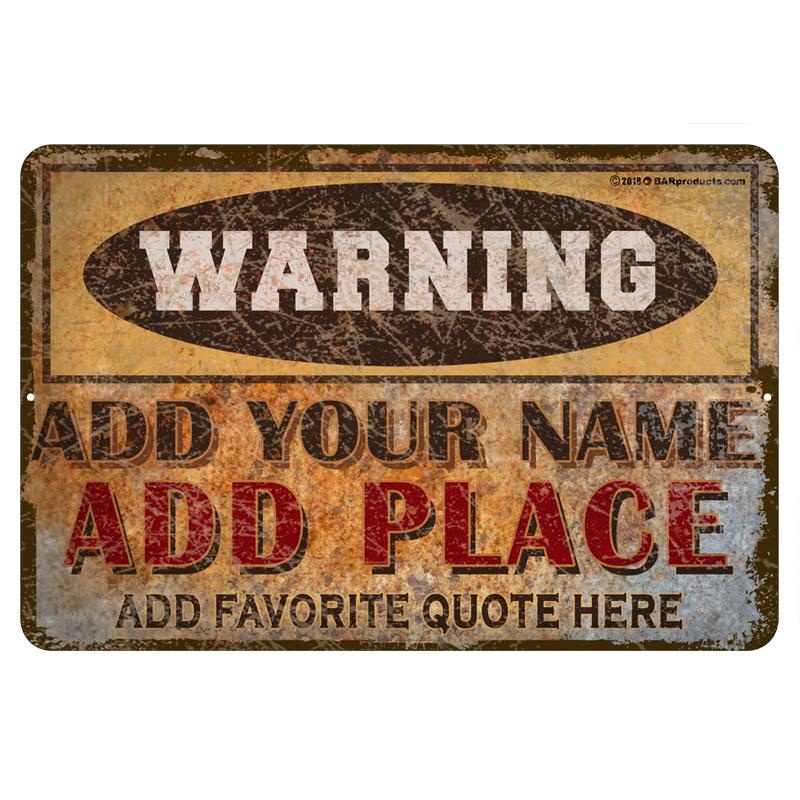 Vintage Metal Bar Sign – 12 x 18 – Warning – CUSTOMIZABLE