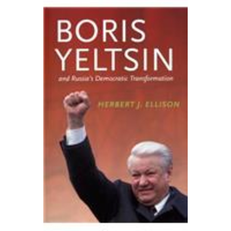 boris yeltsin and russias democratic transformation