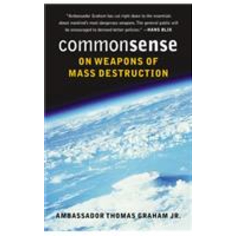 common sense on weapons of mass destruction