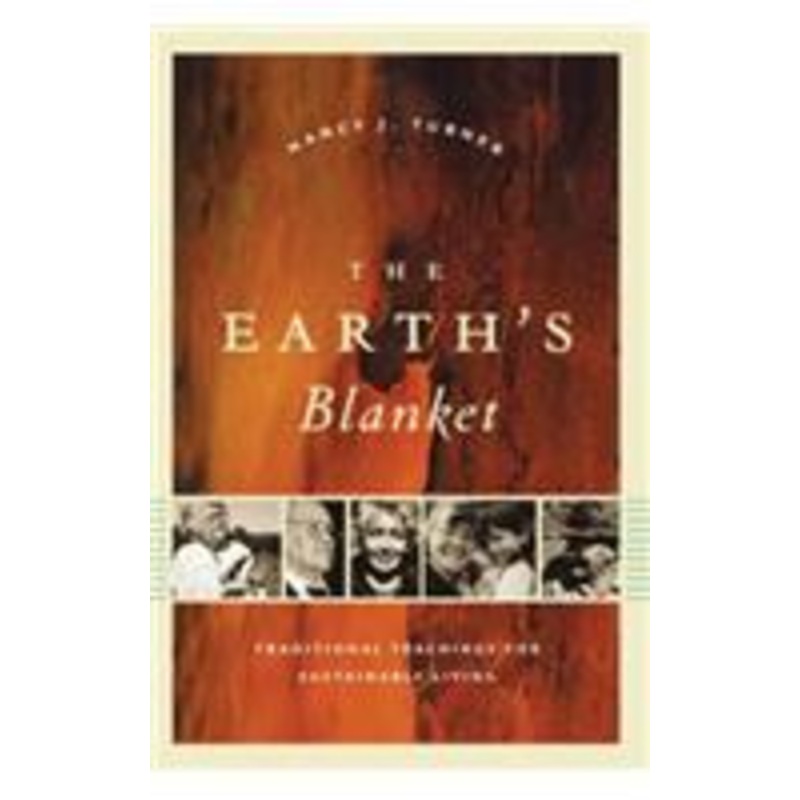 earth’s blanket: traditional teachings for sustainable living
