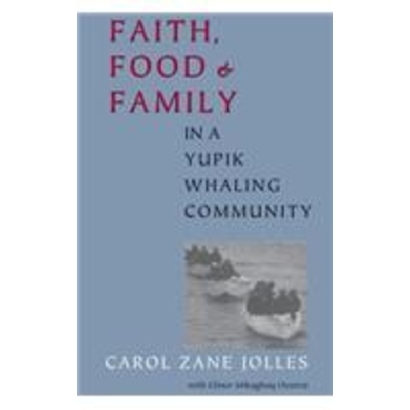 faith, food, and family in a yupik whaling community