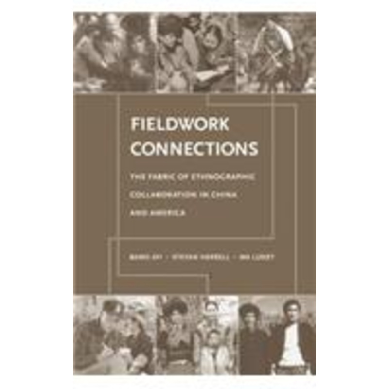 fieldwork connections: the fabric of ethnographic collaboration in china and america