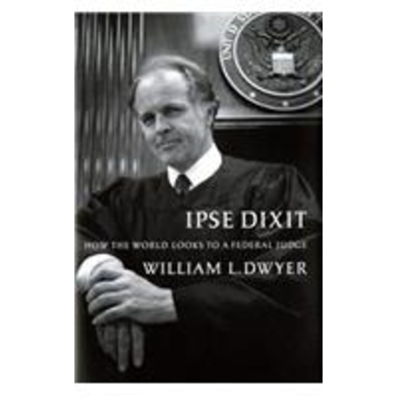 ipse dixit: how the world looks to a federal judge