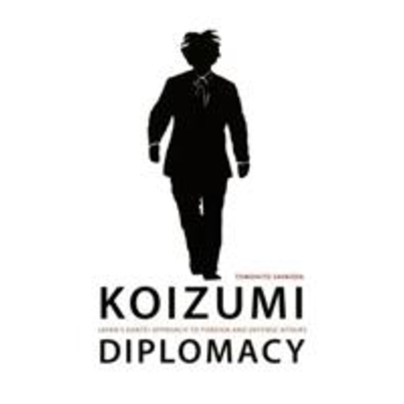 koizumi diplomacy: japan’s kantei approach to foreign and defense affairs