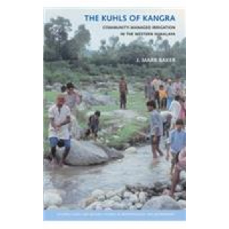 kuhls of kangra: community-managed irrigation in the western himalaya