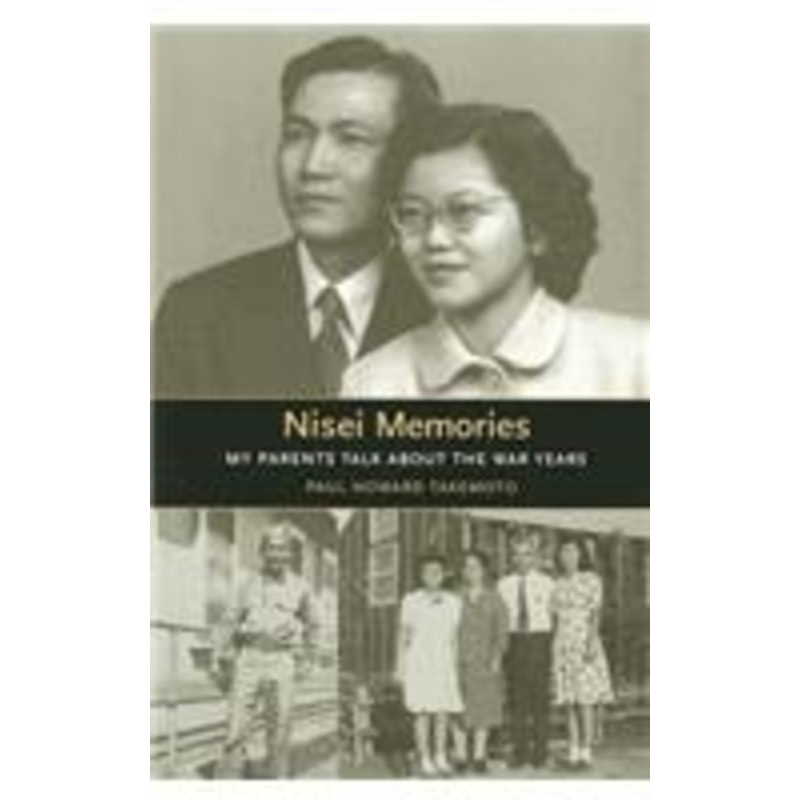 nisei memories: my parents talk about the war years