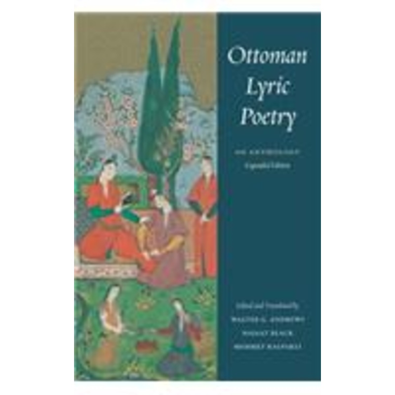 ottoman lyric poetry: an anthology