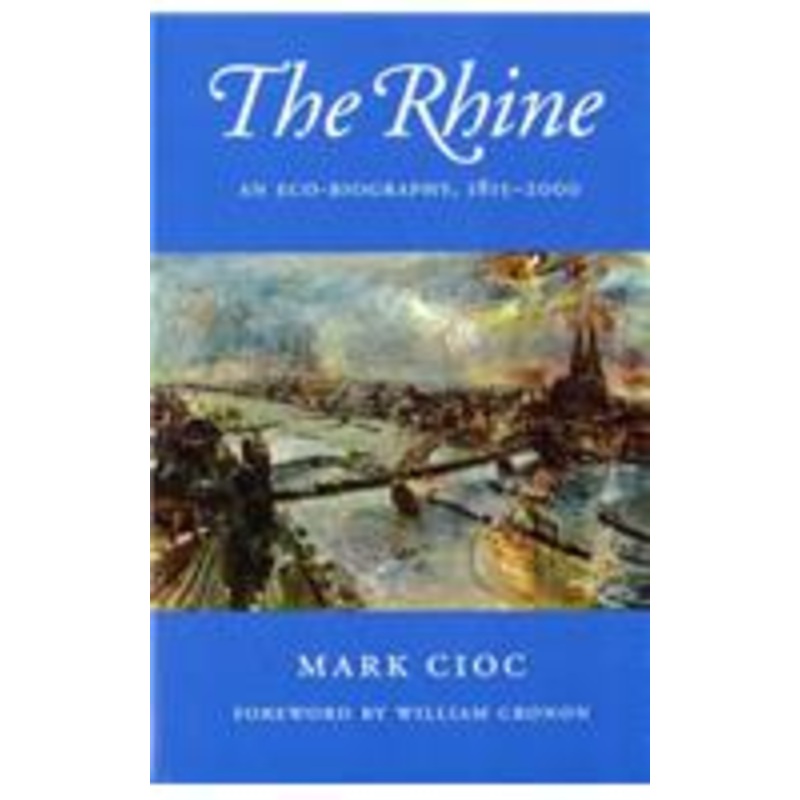 rhine: an eco-biography, 1815-2000