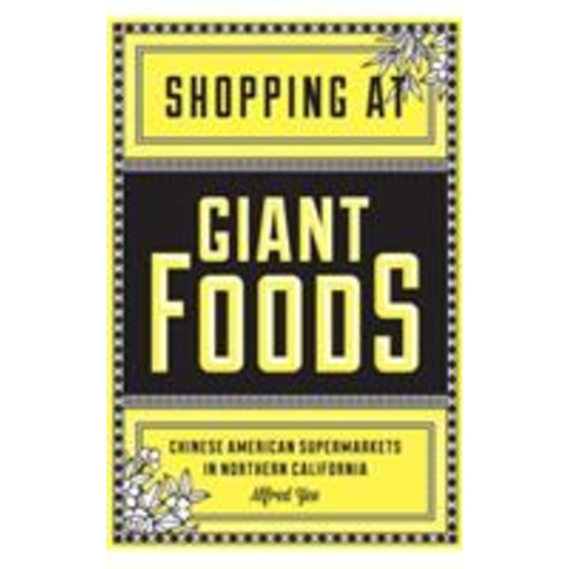 shopping at giant foods: chinese american supermarkets in northern california