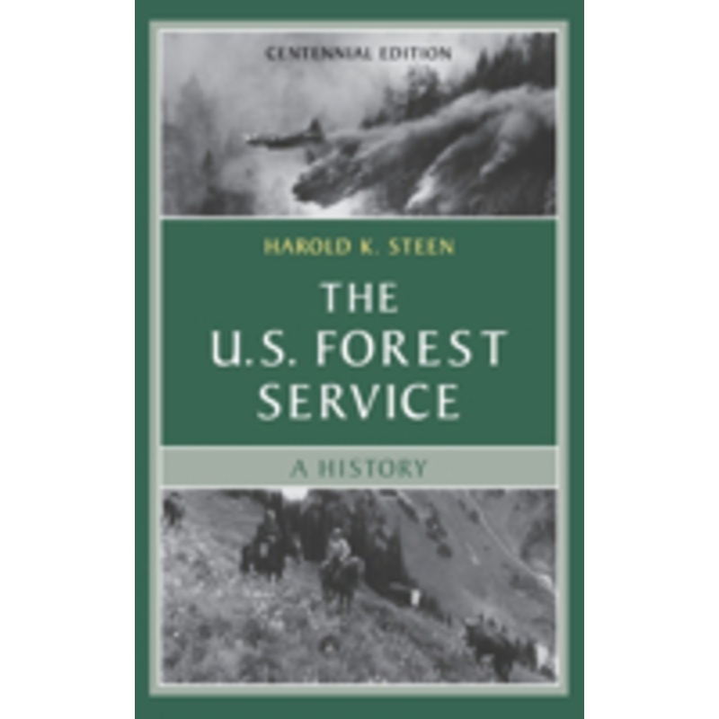 u.s. forest service: a centennial history