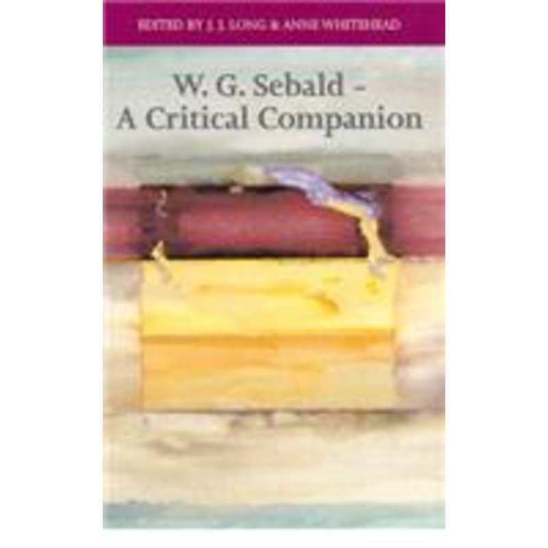 w. g. sebald – a critical companion: a critical companion