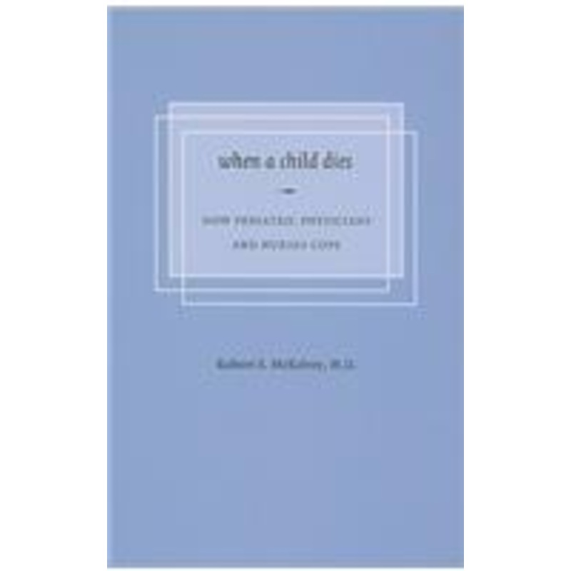 when a child dies: how pediatric physicians and nurses cope