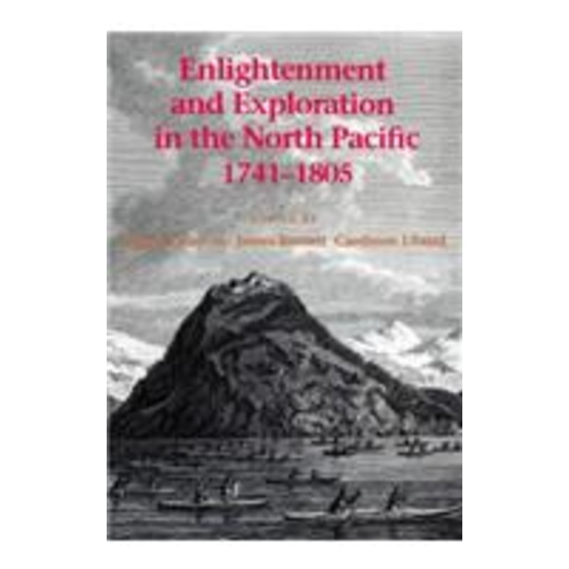 enlightenment and exploration in the north pacific, 1741-1805