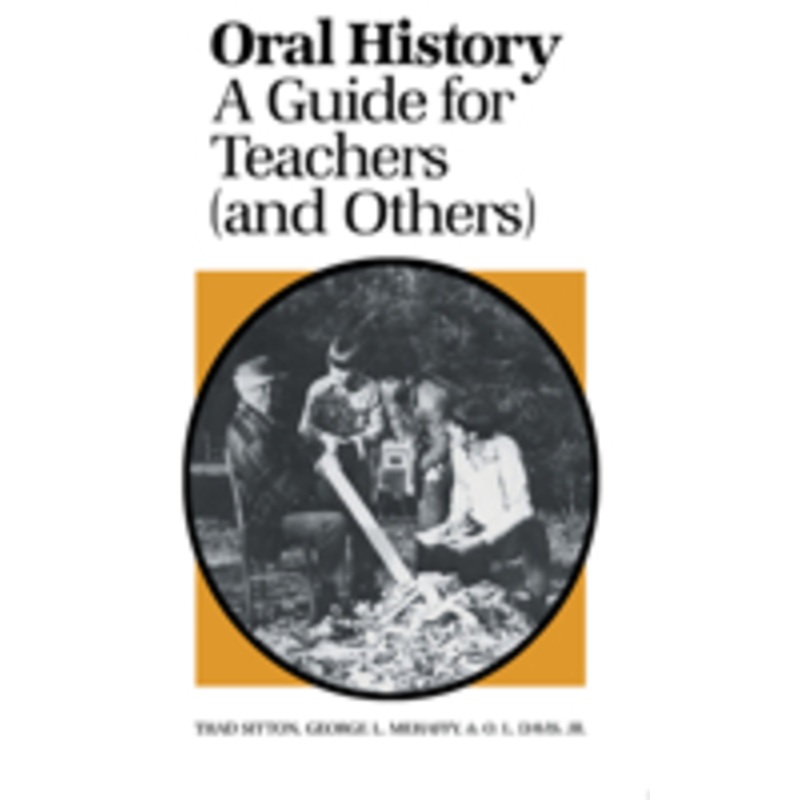 oral history: a guide for teachers (and others)