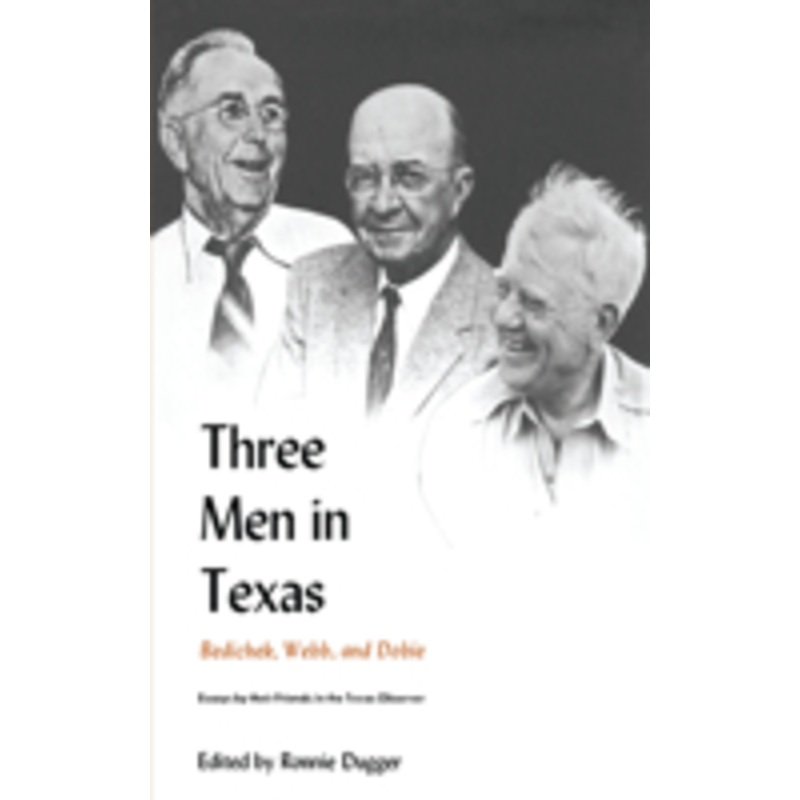 three men in texas: essays by their friends in the texas observer