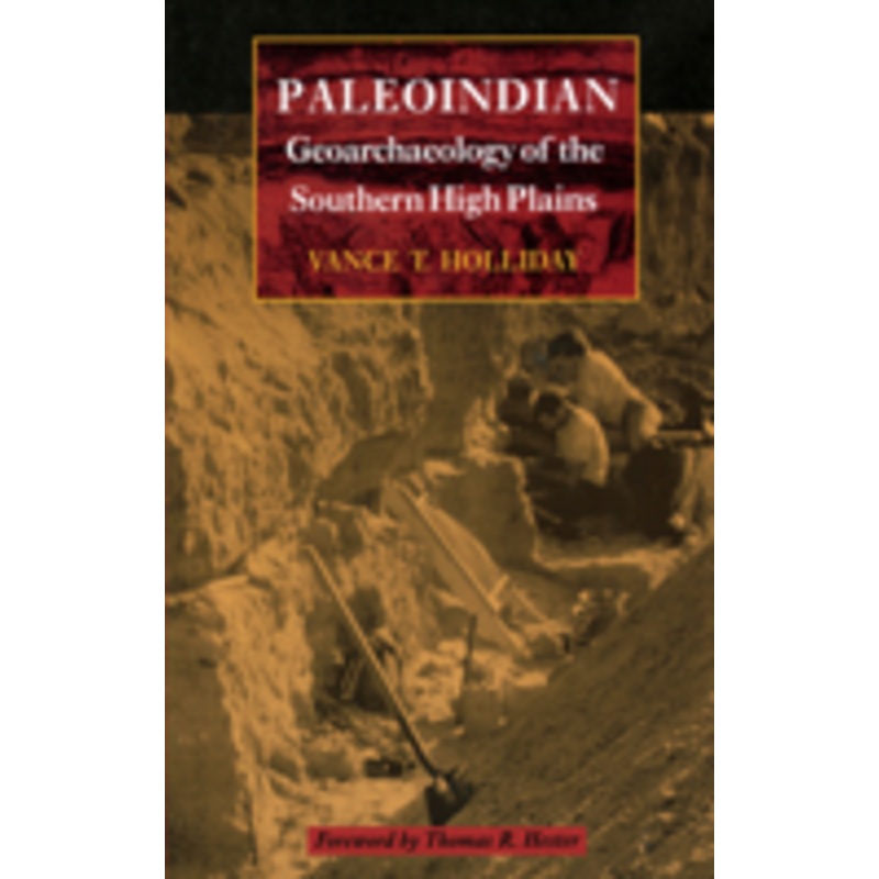 paleoindian geoarchaeology of the southern high plains