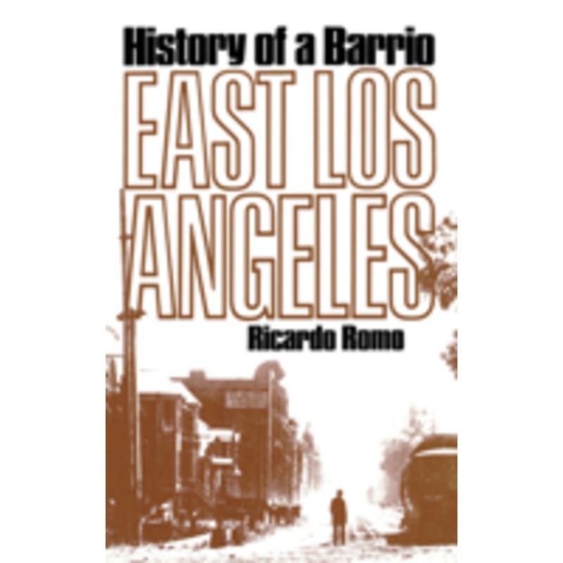 east los angeles: history of a barrio
