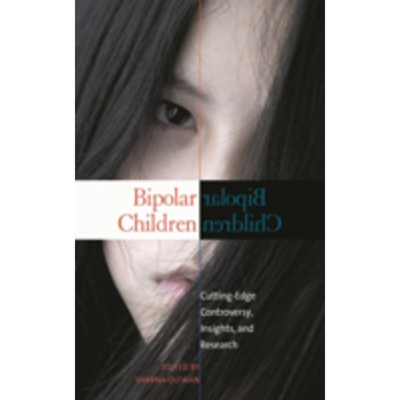 bipolar children: cutting-edge controversy, insights, and research