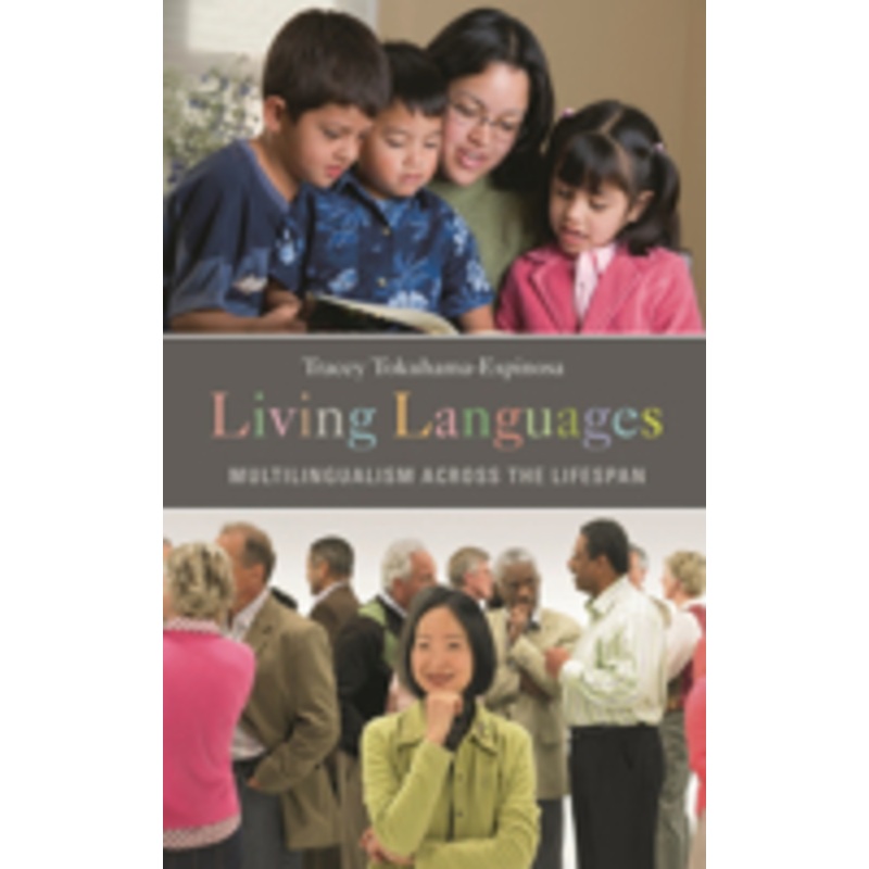 living languages: multilingualism across the lifespan