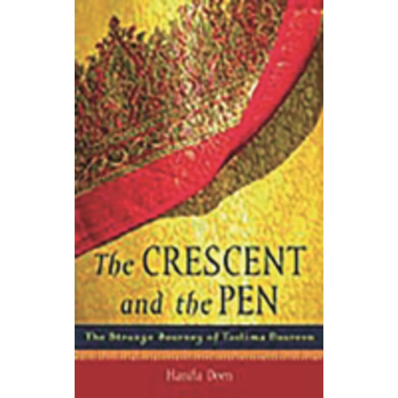 crescent and the pen: the strange journey of taslima nasreen
