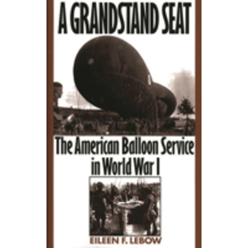 a grandstand seat: the american balloon service in world war i