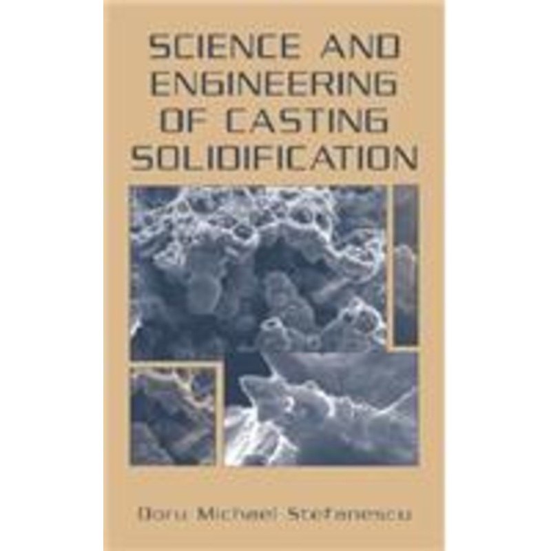 science and engineering of casting solidification