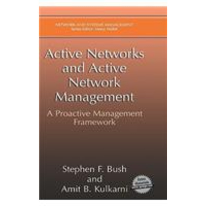 active networks and active network management: a proactive management framework