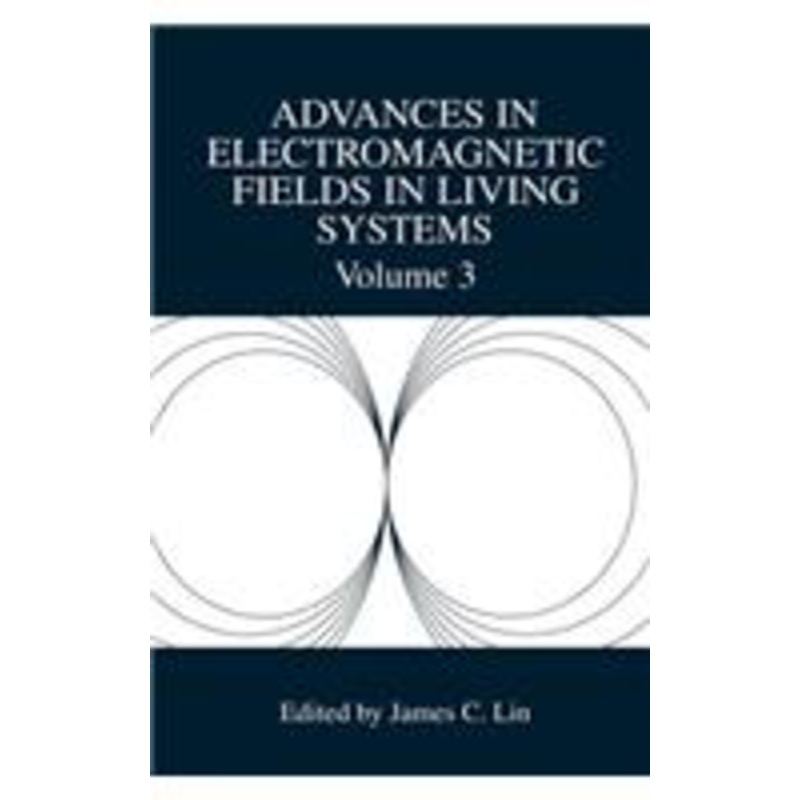 advances in electromagnetic fields in living systems