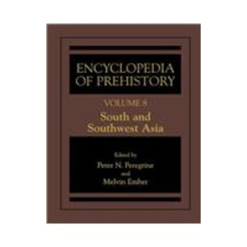 encyclopedia of prehistory: volume 8: south and southwest asia