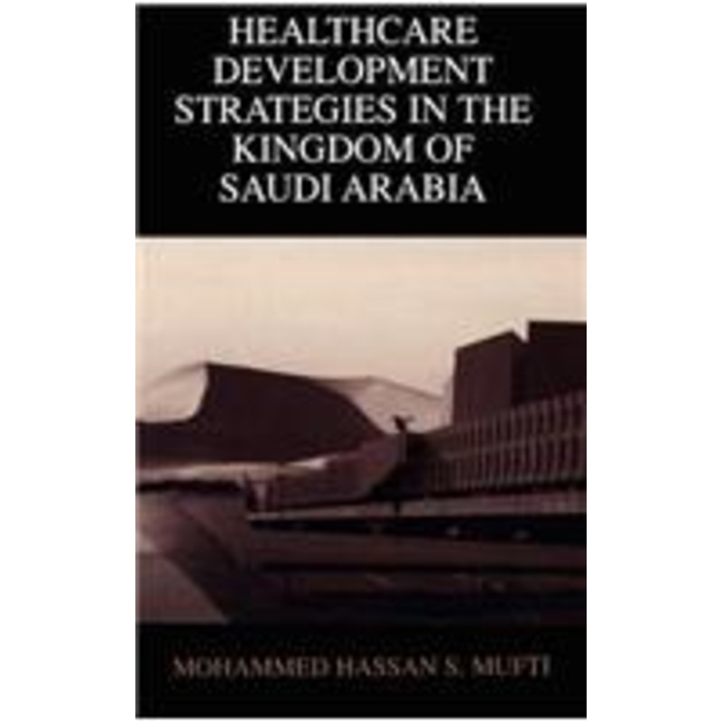 healthcare development strategies in the kingdom of saudi arabia