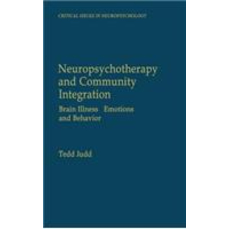 neuropsychotherapy and community integration: brain illness, emotions, and behavior