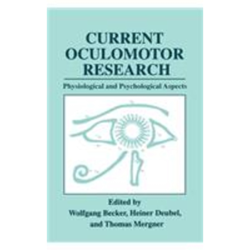 current oculomotor research: physiological and psychological aspects