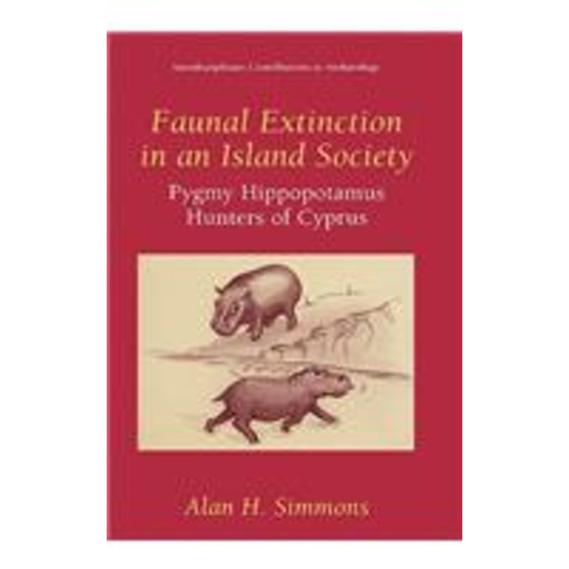 faunal extinction in an island society: pygmy hippopotamus hunters of cyprus