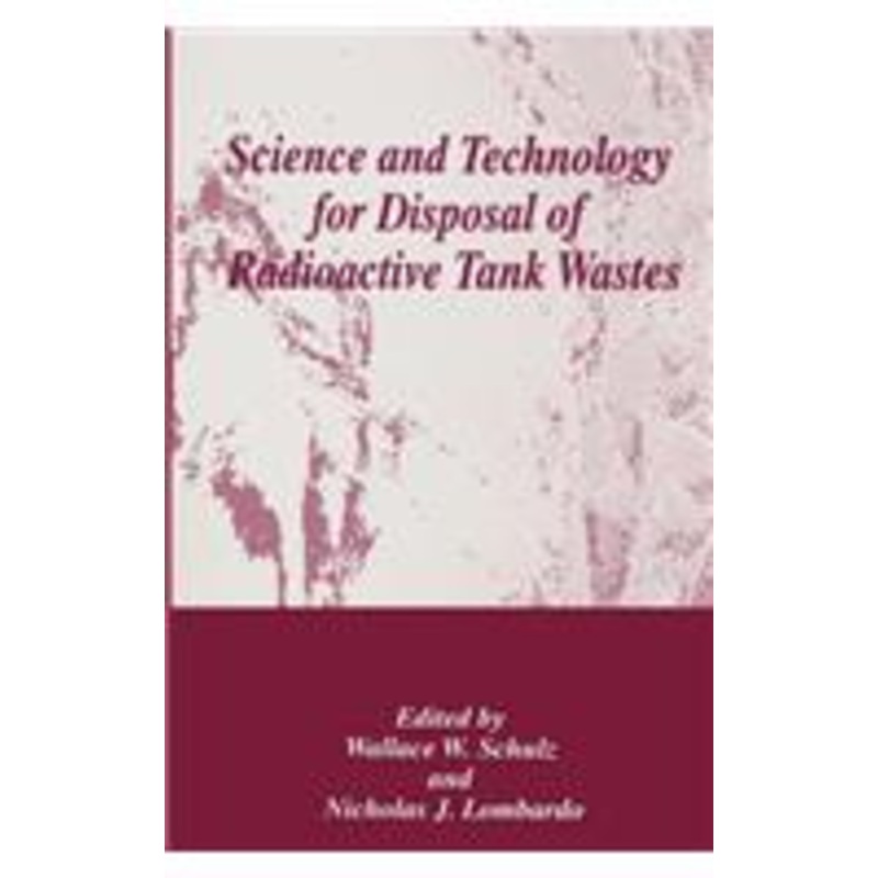 science and technology for disposal of radioactive tank wastes