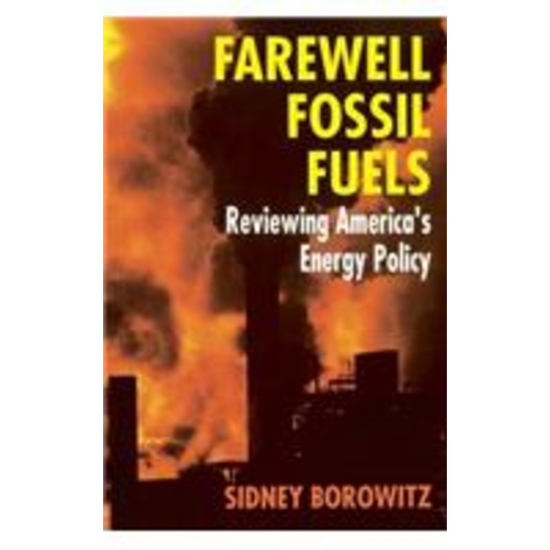 farewell fossil fuels: reviewing america’s energy policy