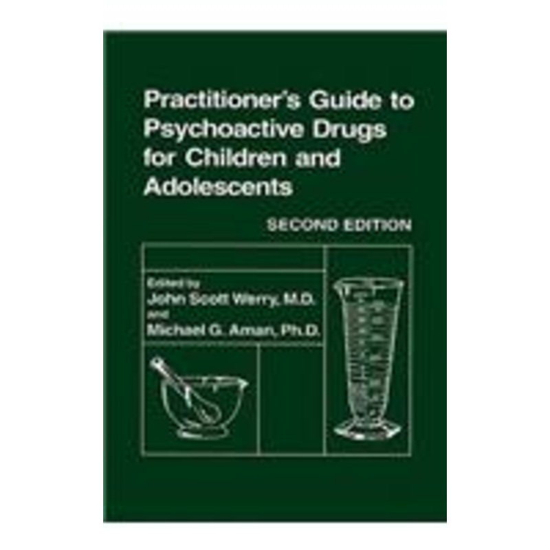 practitioner’s guide to psychoactive drugs for children and adolescents