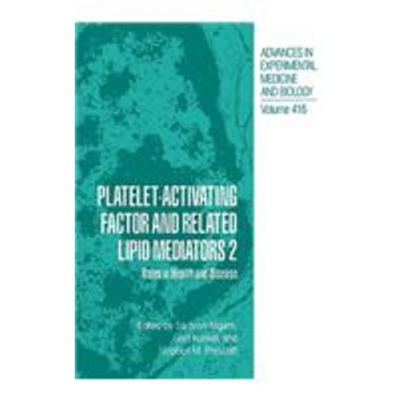 platelet-activating factor and related lipid mediators 2: roles in health and disease