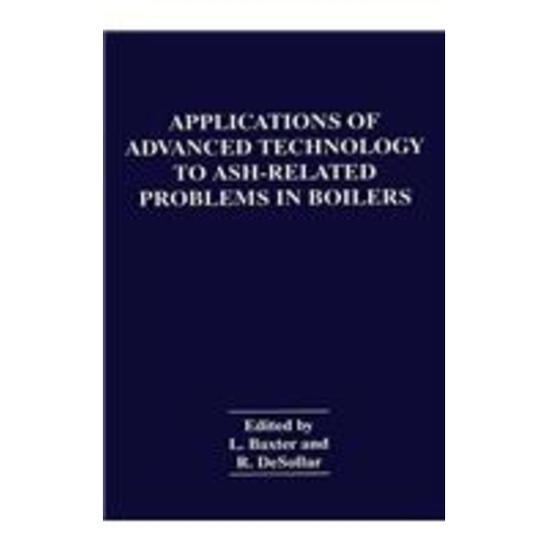 applications of advanced technology to ash-related problems in boilers