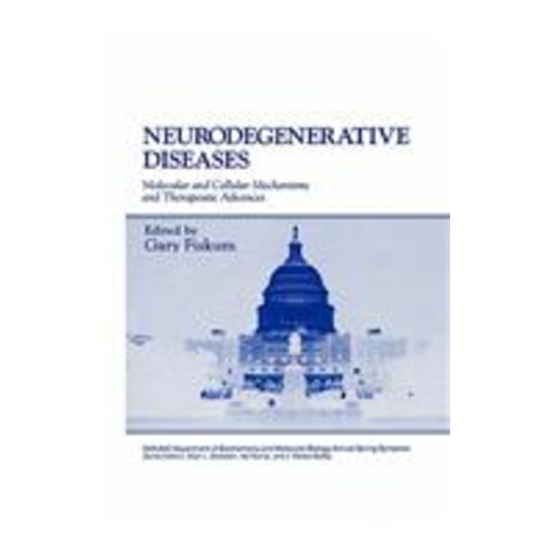 neurodegenerative diseases: molecular and cellular mechanisms and therapeutic advances