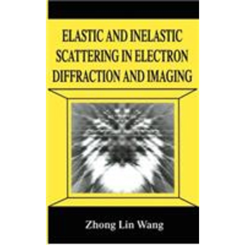 elastic and inelastic scattering in electron diffraction and imaging