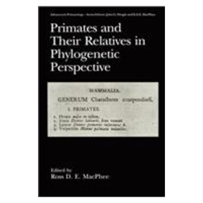 primates and their relatives in phylogenetic perspective