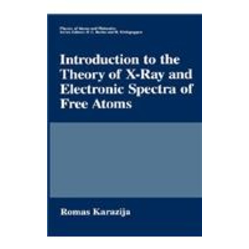 introduction to the theory of x-ray and electronic spectra of free atoms