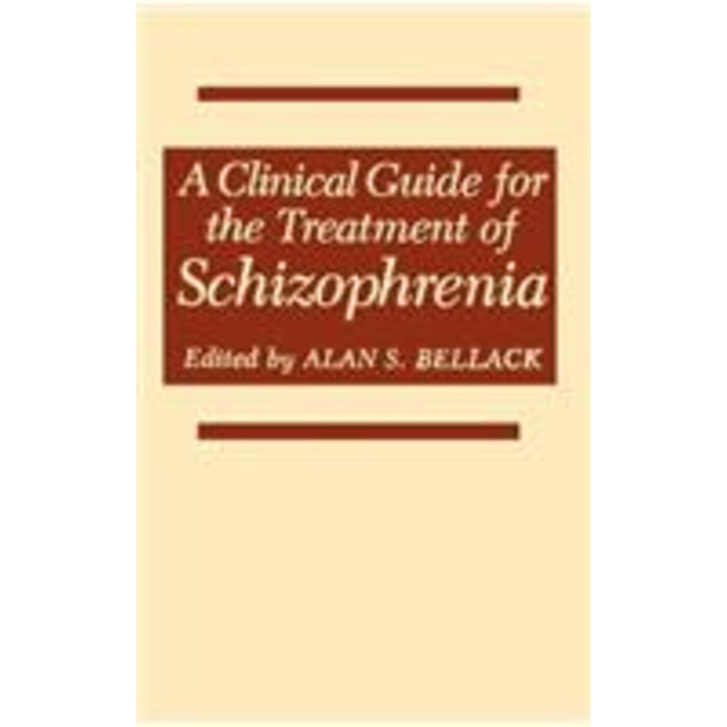 a clinical guide for the treatment of schizophrenia