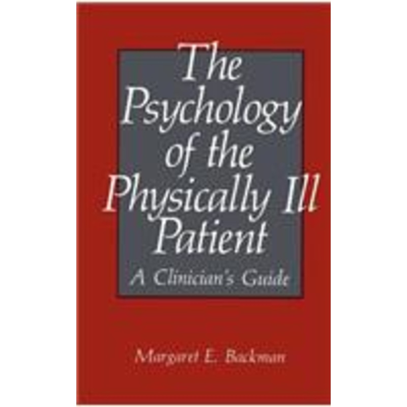 psychology of the physically ill patient: a clinician’s guide