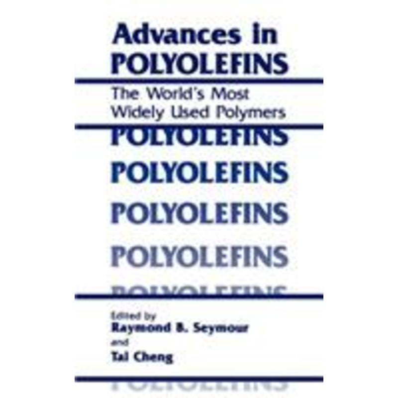 advances in polyolefins: the world’s most widely used polymers