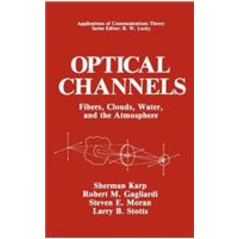 optical channels: fibers, clouds, water, and the atmosphere