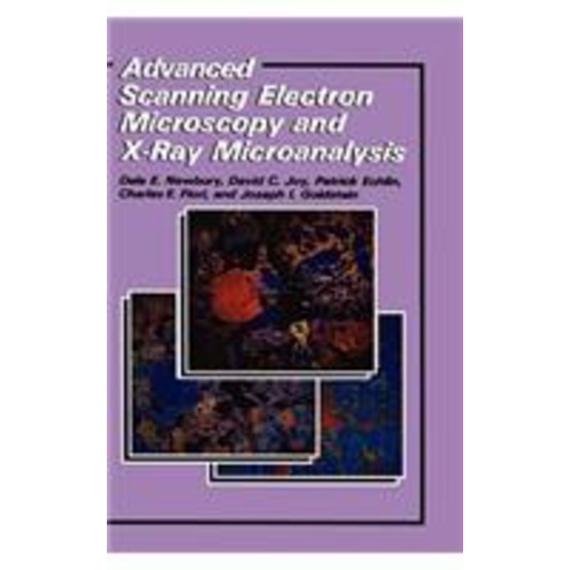 advanced scanning electron microscopy and x-ray microanalysis