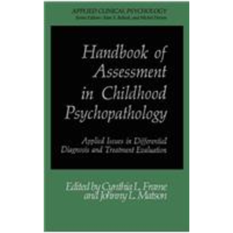 handbook of assessment in childhood psychopathology: applied issues in differential diagnosis and treatment evaluation