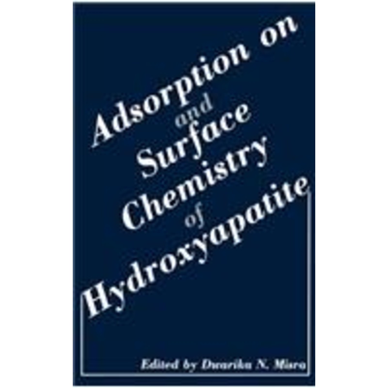 adsorption on and surface chemistry of hydroxyapatite