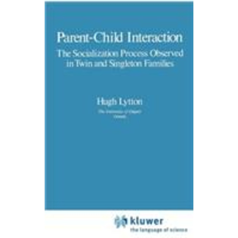 parent-child interaction: the socialization process observed in twin and singleton families